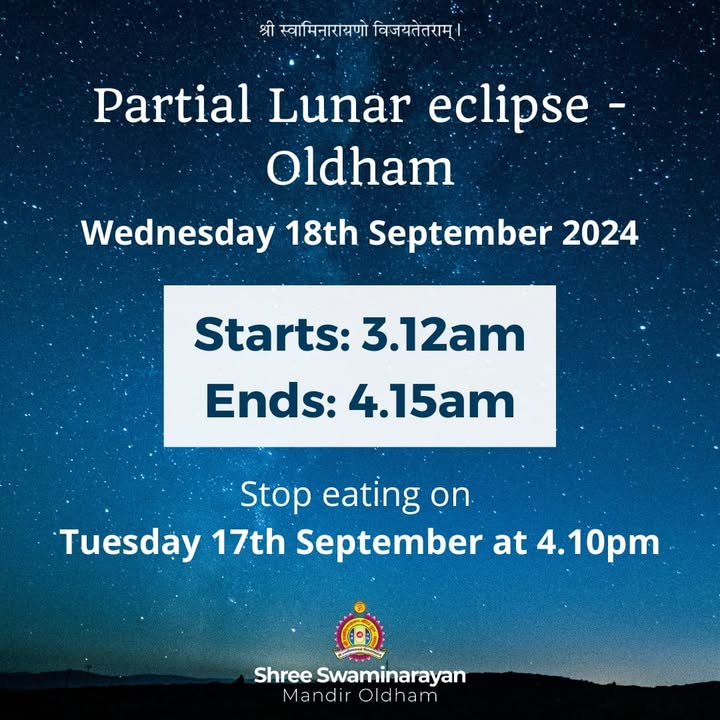 Jay Shree Swaminarayan! Please be advised that a Lunar Eclipse will be...