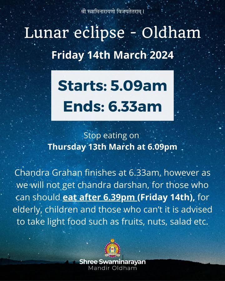 Jay Shree Swaminarayan! Please be advised that a Lunar Eclipse will be...